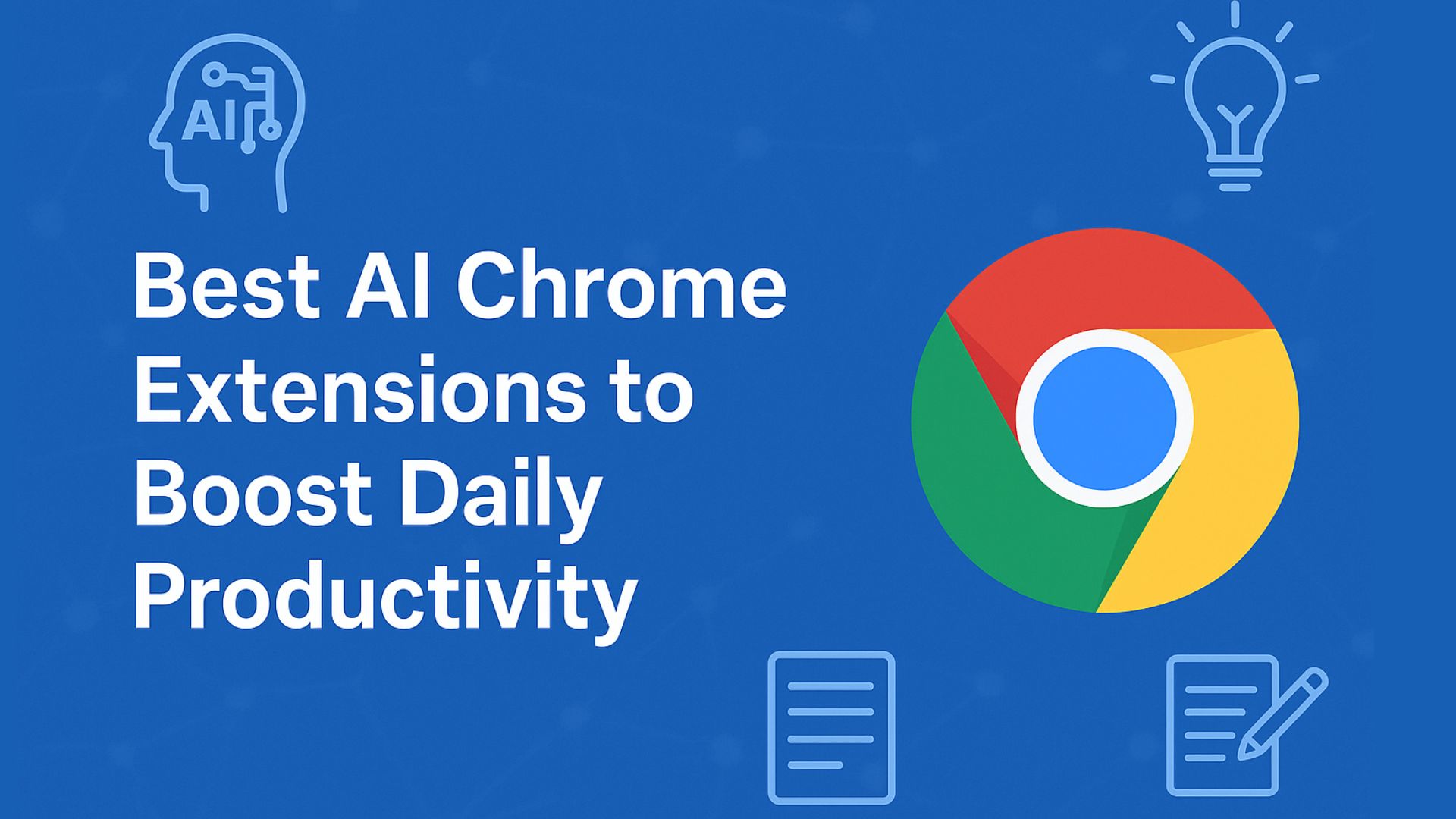 Best AI Chrome Extensions to Boost Daily Productivity