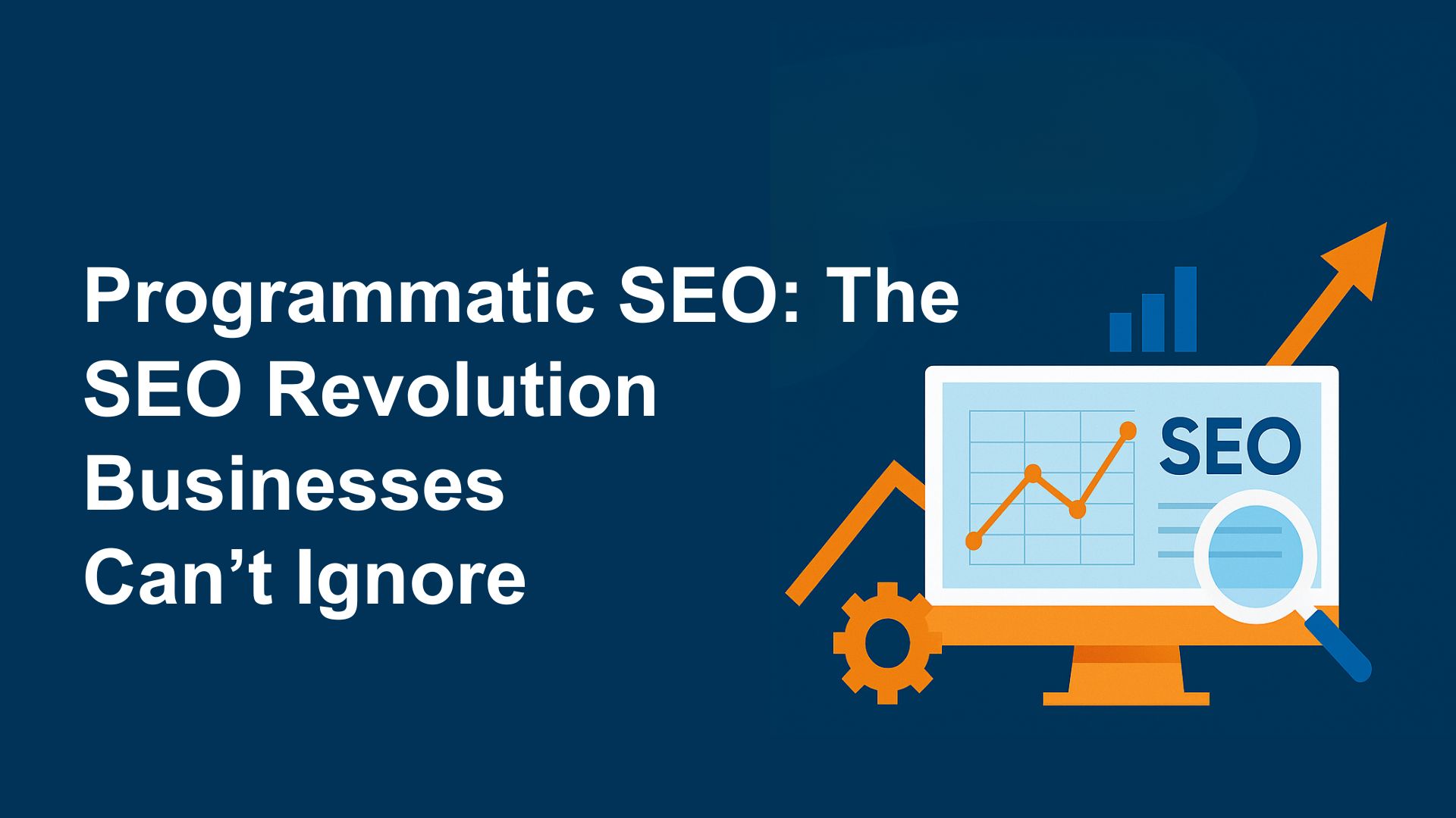 Programmatic SEO and Its Impact on Businesses in 2025