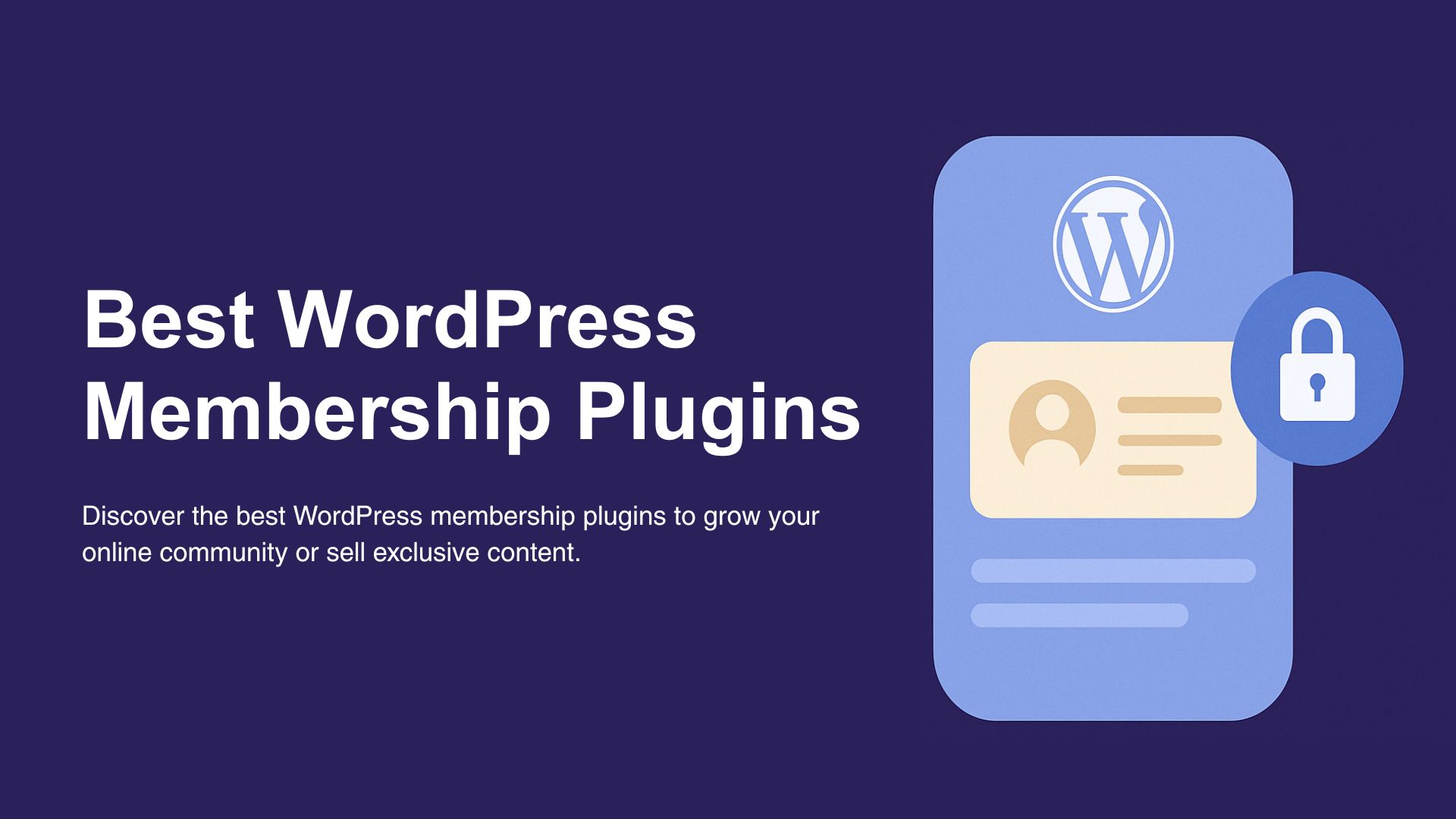 Best WordPress Membership Plugins [Ultimate Guide + Top Picks]
