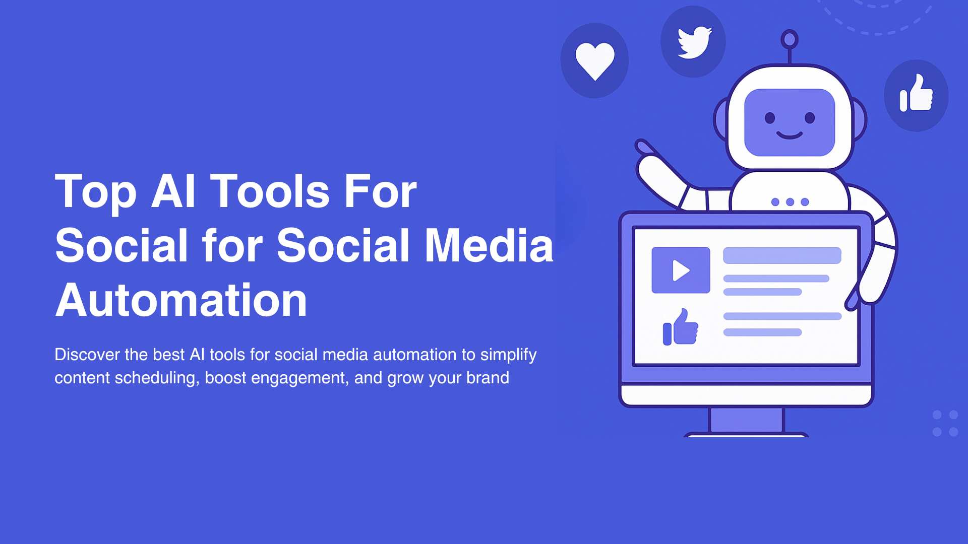 Top AI Tools for Social Media Automation [2025 Guide for Marketers & Creators]
