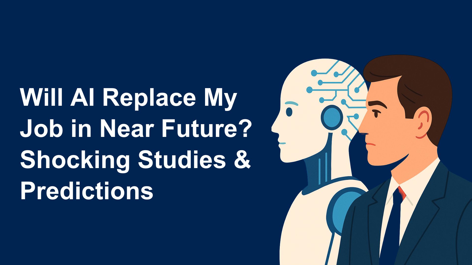 Will AI Replace My Job in 2025? Shocking Studies & Predictions